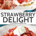 sliced strawberry delight in white baking dish, slice of no bake strawberry dessert on white plate with fork