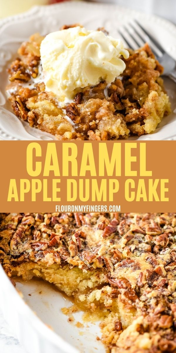 double image of caramal apple dump cake including top image of scoop of caramel apple pecan dump cake with vanilla ice cream on white plate with fork, and bottom image of baked and scooped apple caramel dump cake in oval white baking dish