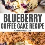 2 step collage showing, 1. sliced square of blueberry coffee cake on a small white saucer; 2. blueberry coffee cake with cinnamon streusel topping and a slice taken out in a large glass baking dish